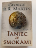 Taniec ze smokami część 1 George R.R. Martin NOWA