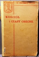 KOŚCIÓŁ i czasy obecne, Arcybiskup IRELAND [Dziennik Powszechny W-wa 1907]