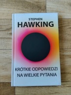 Stephen Hawking - Krótkie odpowiedzi na wielkie pytania