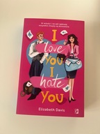I love you, I hate you Elizabeth Davis