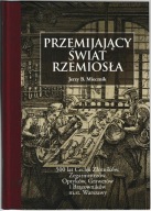 Przemijający świat rzemiosła. 500 lat Cechu Złotników, Zegarmistrzów...