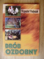 Drób ozdobny, Krzysztof Pudyszak