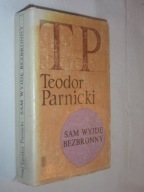Sam wyjdę bezbronny Teodor Parnicki