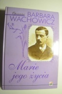 Wachowicz Marie jego życia autograf autorki
