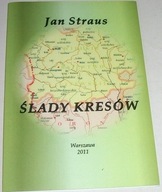 ŚLADY KRESÓW -129 WYSTAWA W WARSZAWSKIEJ GALERII EKSLIBRISU Jan Straus