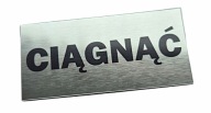 Tabliczka informacyjna ciągnąć - grawer laserowy