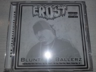 Frost - Blunts N Ballerz FOLIA!!!
