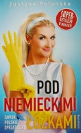 Pod niemieckimi łóżkami Justyna Polańska