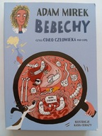 Bebechy, czyli ciało człowieka pod lupą Adam Mirek