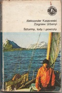 Kaszowski i Urbanyi Sztormy, lody i powroty