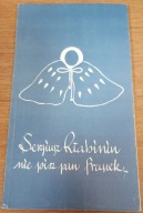 Nie pisz pan fraszek... Sergiusz Riabinin