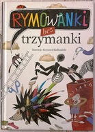 Rymowanki bez trzymanki Praca zbiorowa