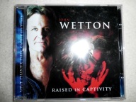 JOHN WETTON Raised In Captivity (2011) / CD ITL 2011,1 PRESS, MINT, RARE