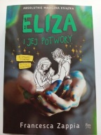 Eliza i jej potwory Francesca Zappia NOWA