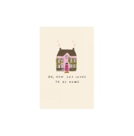 Plakat „Oh, How She Loves To Be Home” – Minimalistyczny Plakat Domowy