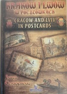 Kraków i Lwów w pocztówkach Czarnowski
