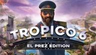 Tropico 6 El Prez Edition PEŁNA WERSJA STEAM PC KOD