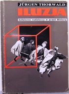 THORWALD, Jurgen - IILUZJA (żołnierze radzieccy w Armii HITLERA) [1994]