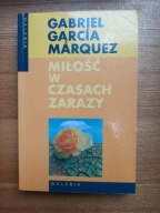 Miłość w czasach zarazy Gabriel García Márquez
