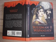 SULEJMAN II WSPANIAŁY - KSIĄŻKA - BELLONA - HISTORYCZNY