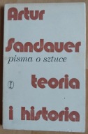 Teoria i Historia Pisma o sztuce Artur Sandauer