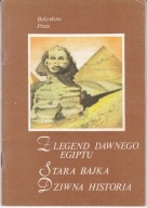 Z legend dawnego Egiptu Stara bajka Dziwna historia Bolesław Prus