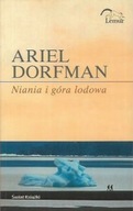 NIANIA i GÓRA LODOWA Ariel DORFMAN