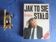 Jak to się stało Mieczysław F. Rakowski