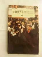 W poszukiwaniu straconego czasu Tom 6 Nie ma Albertyny Marcel Proust