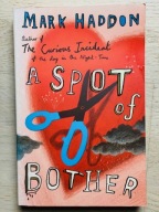 Mark Haddon A Spot of Bother