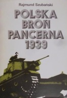 Polska broń pancerna 1939 Rajmund Szubański