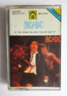 AC/DC. If you want blood you ve got it