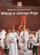 Religia Wierzę w Jednego Boga SP kl.5 podręcznik Mariusz Czyżewski