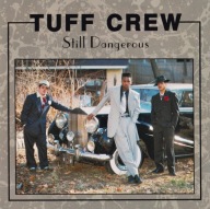 Tuff Crew - Still Dangerous FOLIA!!!