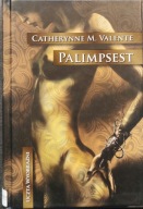 Palimpsest - Catherynne M. Valente