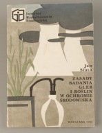Zasady badania gleb i roślin w ochronie środowiska Jan Siuta