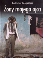 Żony mojego ojca José Eduardo Agualusa