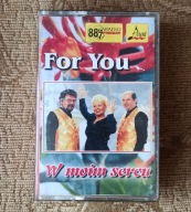 FOR YOU - W MOIM SERCU Kaseta