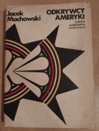 Odkrywcy Ameryki Jacek Machowski