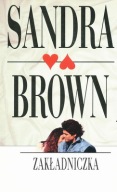Sandra Brown - ZAKŁADNICZKA