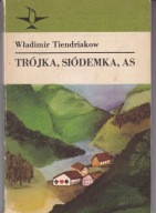 Trójka, siódemka, as Tiendriakow Włodzimierz