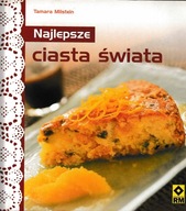 Najlepsze ciasta świata Tamara Milstein