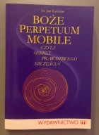 Boże perpetuum mobile - ks. Jan Kuźniar