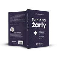 To nie są żarty, czyli rzecz o powadze spowiedzi O. Piotr Różański