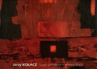 Jerzy Kołacz - Mapy pamięci