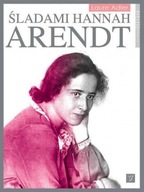 Śladami Hannah Arendt Laure Adler