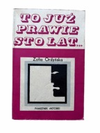 To już prawie sto lat Zofia Ordyńska Pamiętnik aktorki Teatr Wspomnienia