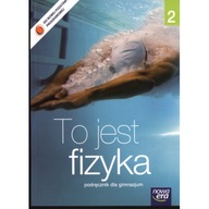 To jest fizyka 2. Podręcznik dla gimnazjum Nowa Era