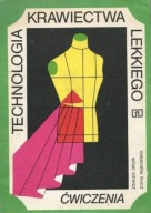 Książka Technologia krawiectwa lekkiego ćwiczenia Druri Rębowska szycie