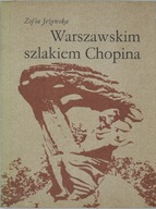 Warszawskim szlakiem Chopina Jeżewska